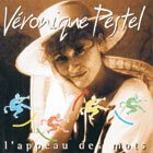 Revue Véronique Pestel  / L'Appeau Des Mots