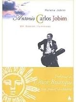 Antonio Carlos Jobim: um homem iluminado (Portuguese Edition)
