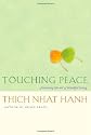 Touching Peace: Practicing the Art Of Mindful Living