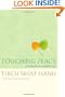 Touching Peace: Practicing the Art of Mindful Living