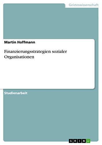 Finanzierungsstrategien sozialer Organisationen (German Edition)