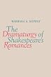 The Dramaturgy of Shakespeare's Romances