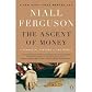 The Ascent of Money 1st (first) edition