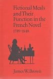 Fictional meals and their function in the French novel : 1789-1848