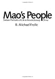 Mao's People: Sixteen Portraits of Life in Revolutionary China