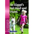 So klappt's mit Kind und Hund