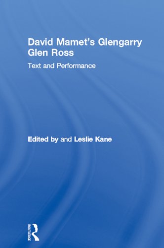 David Mamet's Glengarry Glen Ross: Text and Performance (Studies in Modern Drama)
