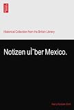 Notizen uÌber Mexico.
