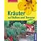 Kr�uter, Heilkr�uter, Umgang und im Garten