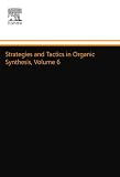 Strategies and Tactics in Organic Synthesis, Volume 6