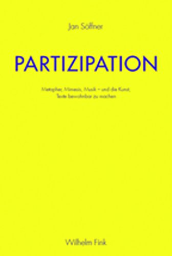 Partizipation: Metapher, Mimesis, Musik - und die Kunst, Texte bewohnbar zu machen (German Edition)