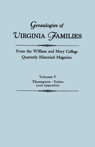 Genealogies Of Virginia Families, From The William And Mary College Quarterly Historical Magazine Volume V, Thompson Yates
