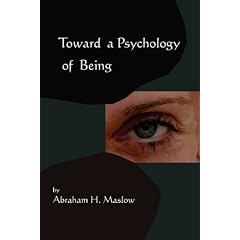 Toward A Psychology of Being-Reprint of 1962 Edition First Edition