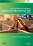 Using Microsoft Office PowerPoint 2007 (Microsoft Certified Application Specialist Courseware)