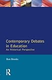 Contemporary debates in education : an historical perspective