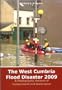 West Cumbria Flood Disaster 2009 - a Photographic Account of Cockermouth and Workington