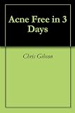 Acne Free in 3 Days