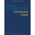 Schnitzler, Arthur; Fliedl, Konstanze: Werke in historisch-kritischen Ausgaben: Lieutenant Gustl (Smtliche Werke. Historisch - Kritische Ausgabe)