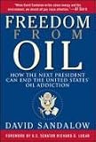 cover of Freedom From Oil: How the Next President Can End the United States' Oil Addiction