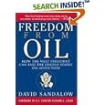 Freedom From Oil: How the Next President Can End the United States' Oil Addiction