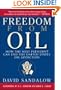 Freedom From Oil: How the Next President Can End the United States' Oil Addiction