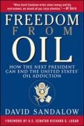 Freedom From Oil: How the Next President Can End the United States' Oil Addiction