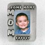 Mom Come Home Safely