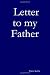 Letter to my Father