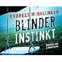 Blinder Instinkt - H�rbuch - 6 CDs von Andreas Winkelmann