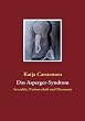 Das Asperger-Syndrom: Sexualit�t, Partnerschaft und Elternsein