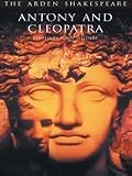 Antony and Cleopatra (Arden Shakespeare: Third Series)