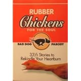 rubber chickens for the soul 50 1 2 tales to rekindle your heartburn