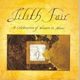 Lilith Fair : A Celebration of Women in Music [LIVE 2 CD SET]