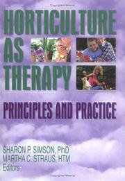 Horticulture As Therapy Principles & Practice, by Sharon Pastor; Straus, Martha C., Editors Simson