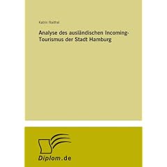 Analyse des ausl�ndischen Incoming-Tourismus der Stadt Hamburg