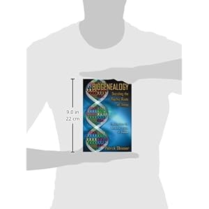 Biogenealogy: Decoding the Psychic Roots of Illness: Freedom from the Ancestral Origins of Disease