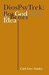 DiosPsyTrek: But God Had a Better Idea: Sketches in the Sacred Economy