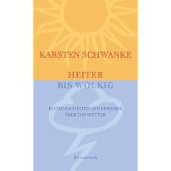 Heiter bis wolkig: Blitzgescheites und Kurioses �ber das Wetter