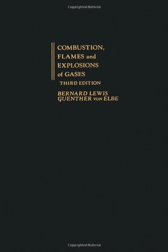 Combustion, Flames and Explosions of Gases, Third Edition by Bernard Lewis (1987-07-12)