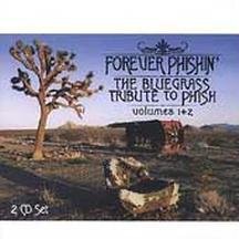 Click here to buy Forever Phishin: The Bluegrass Tribute to Phish by  Various Artists .