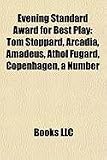 Evening Standard Award for Best Play: Tom Stoppard, Arcadia, Amadeus, Athol Fugard, Copenhagen, a Number