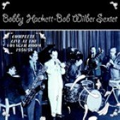Complete Live at the Voyager Room by BobHackett and Bob Wilber Sextet