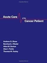 Acute Care of the Cancer Patient Acute Care of the Cancer Patient