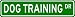   - DOG TRAINING Street Sign ~ Custom Street Sign - Aluminum