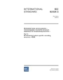 IEC 62328-3 Ed. 1.0 en:2005, Multimedia home server systems - Interchangeable volume/file structure adaptation for broadcasting receivers - Part 3: Broadcasting ... system specific recording structure - ISDB