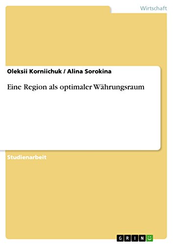 Eine Region als optimaler Währungsraum (German Edition)