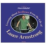 Learning About Resilience from the Life of Lance Armstrong (Character Building Book) book cover