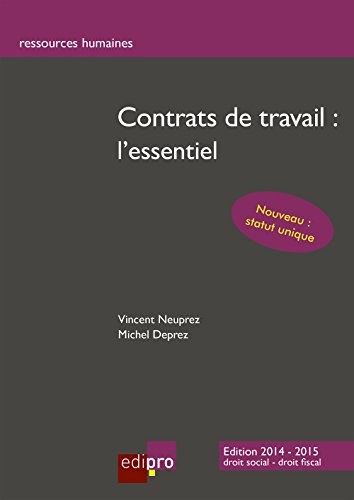 Contrats de travail : l'essentiel: Comprendre les enjeux du droit social et du travail belge dans son contrat (Ressources humaines) (French Edition)