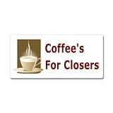 Coffee's For Closers - Glengarry Glen Ross - Window Bumper Sticker