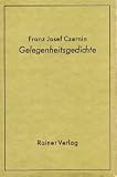 Gelegenheitsgedichte - Franz J Czernin